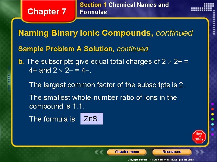 Chapter 7 Section 1 Chemical Names and Formulas Naming Binary Ionic Compounds, continued Sample