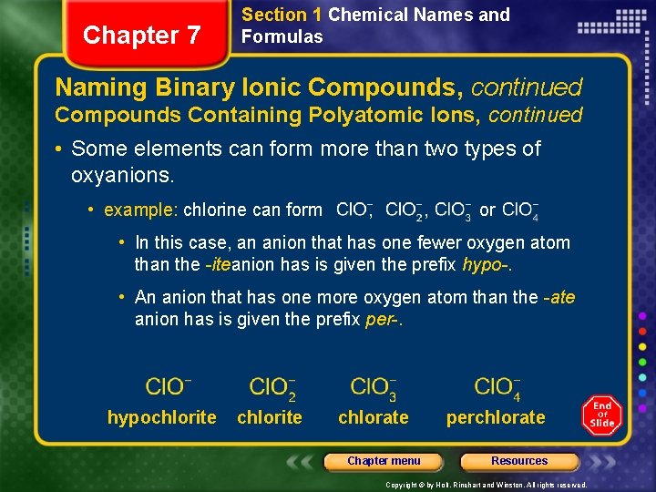 Chapter 7 Section 1 Chemical Names and Formulas Naming Binary Ionic Compounds, continued Compounds