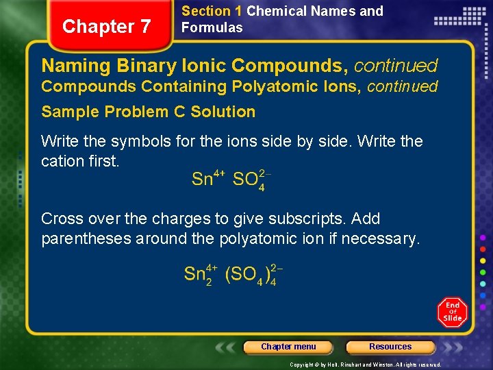 Chapter 7 Section 1 Chemical Names and Formulas Naming Binary Ionic Compounds, continued Compounds