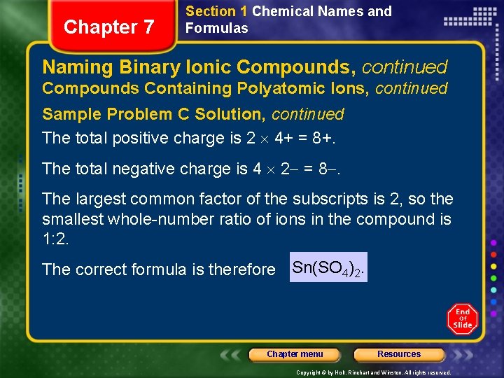 Chapter 7 Section 1 Chemical Names and Formulas Naming Binary Ionic Compounds, continued Compounds