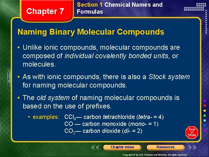 Chapter 7 Section 1 Chemical Names and Formulas Naming Binary Molecular Compounds • Unlike