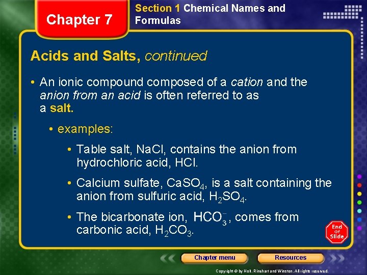 Chapter 7 Section 1 Chemical Names and Formulas Acids and Salts, continued • An