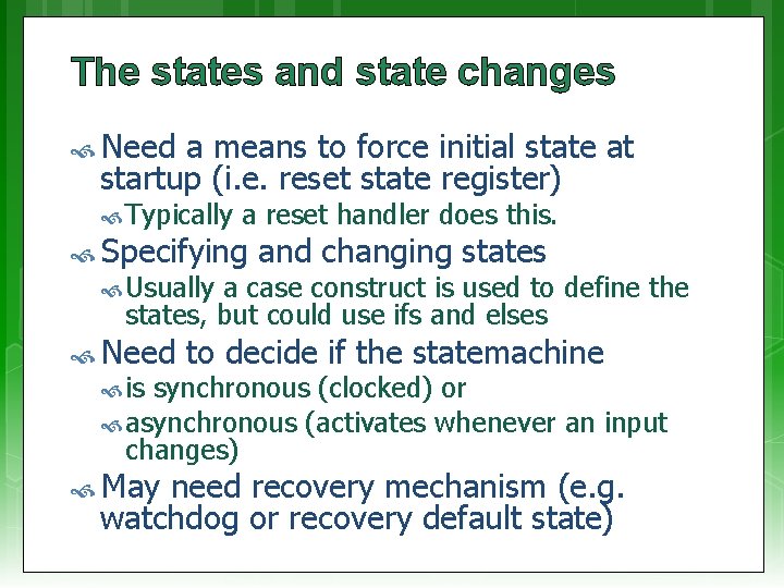 The states and state changes Need a means to force initial state at startup