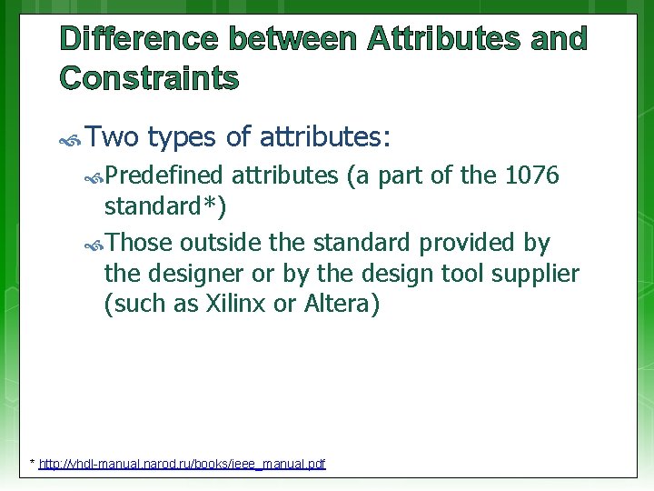 Difference between Attributes and Constraints Two types of attributes: Predefined attributes (a part of