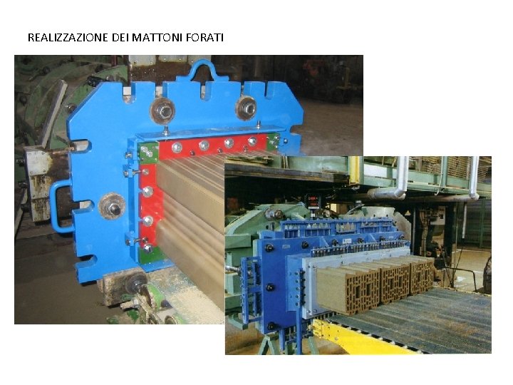 REALIZZAZIONE DEI MATTONI FORATI 