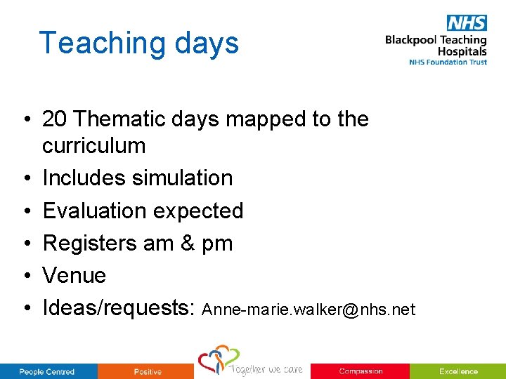 Teaching days • 20 Thematic days mapped to the curriculum • Includes simulation • Teaching days • 20 Thematic days mapped to the curriculum • Includes simulation •