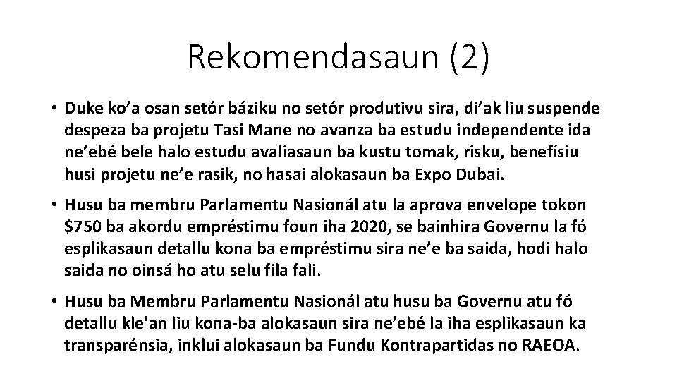 Rekomendasaun (2) • Duke ko’a osan setór báziku no setór produtivu sira, di’ak liu