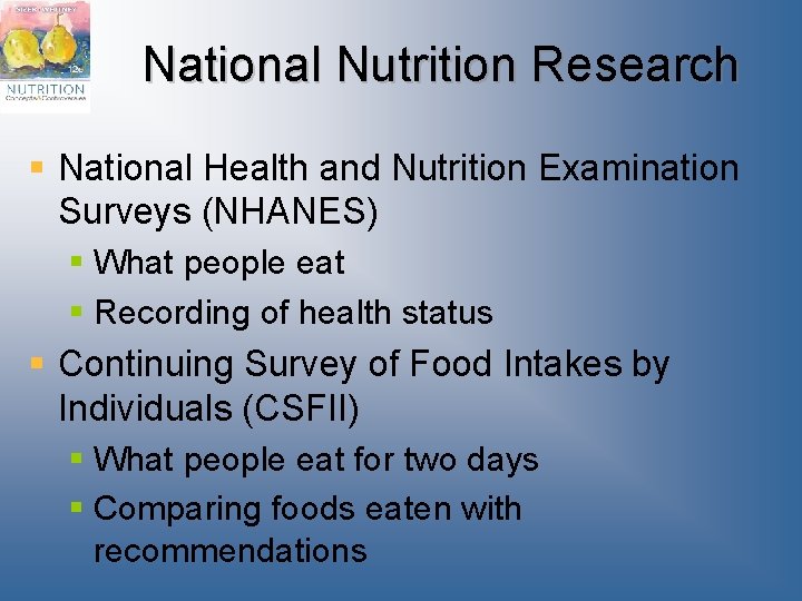 National Nutrition Research § National Health and Nutrition Examination Surveys (NHANES) § What people National Nutrition Research § National Health and Nutrition Examination Surveys (NHANES) § What people
