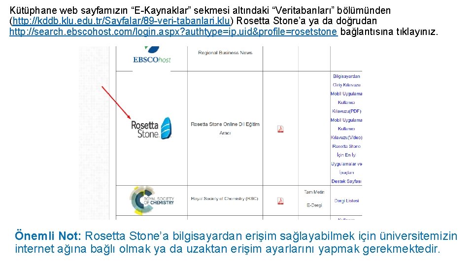 Kütüphane web sayfamızın “E-Kaynaklar” sekmesi altındaki “Veritabanları” bölümünden (http: //kddb. klu. edu. tr/Sayfalar/89 -veri-tabanlari. Kütüphane web sayfamızın “E-Kaynaklar” sekmesi altındaki “Veritabanları” bölümünden (http: //kddb. klu. edu. tr/Sayfalar/89 -veri-tabanlari.