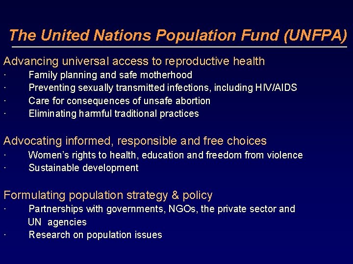 The United Nations Population Fund (UNFPA) Advancing universal access to reproductive health · Family