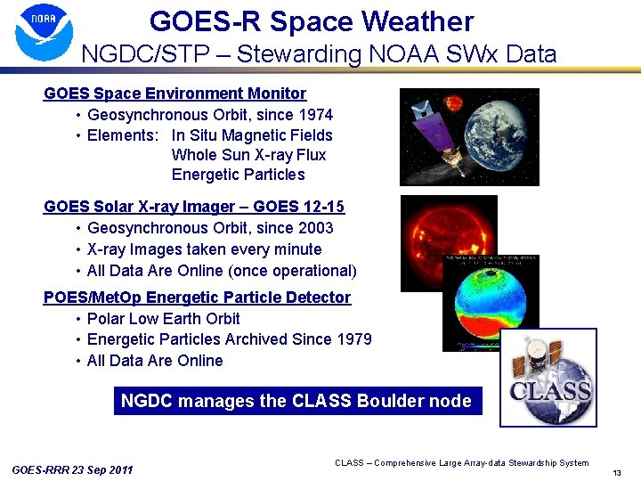 GOES-R Space Weather NGDC/STP – Stewarding NOAA SWx Data GOES Space Environment Monitor •