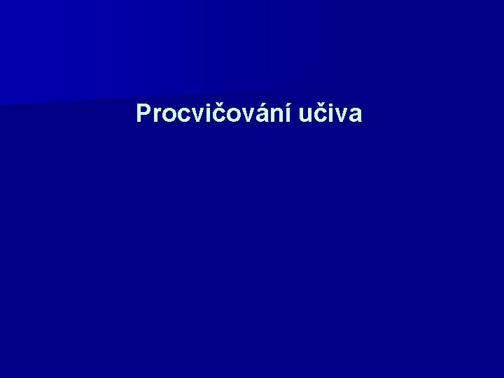 Procvičování učiva 