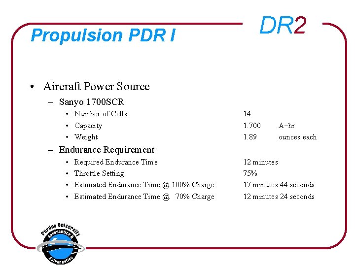 Propulsion PDR I DR 2 • Aircraft Power Source – Sanyo 1700 SCR •