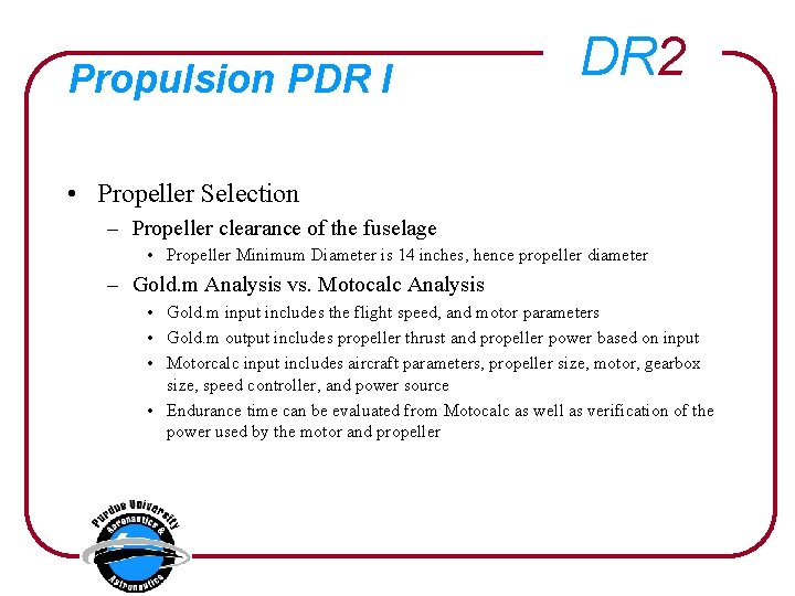 Propulsion PDR I DR 2 • Propeller Selection – Propeller clearance of the fuselage