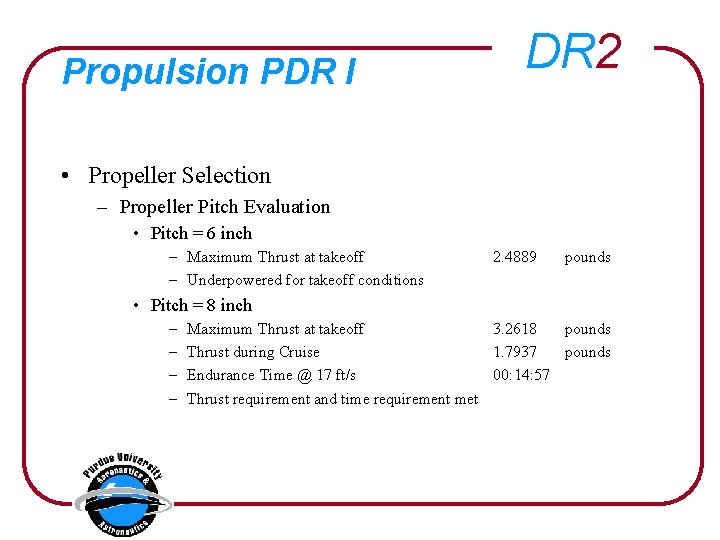 Propulsion PDR I DR 2 • Propeller Selection – Propeller Pitch Evaluation • Pitch
