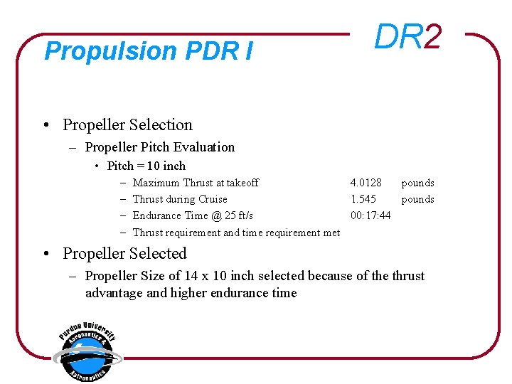 Propulsion PDR I DR 2 • Propeller Selection – Propeller Pitch Evaluation • Pitch