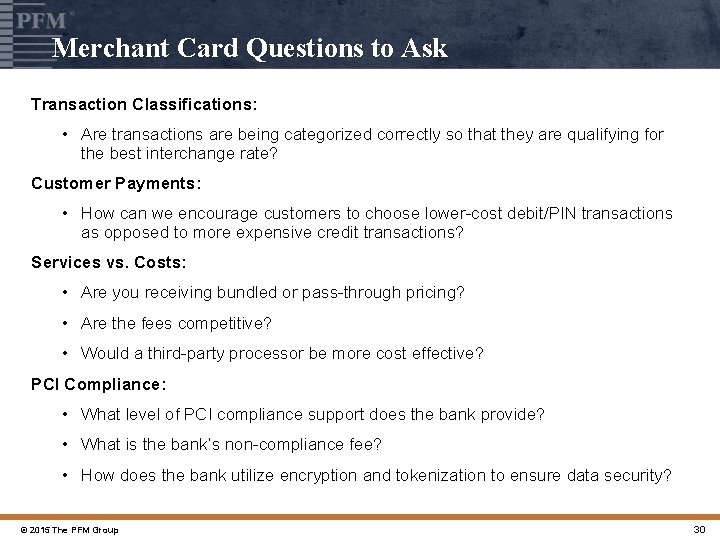 Merchant Card Questions to Ask Transaction Classifications: • Are transactions are being categorized correctly