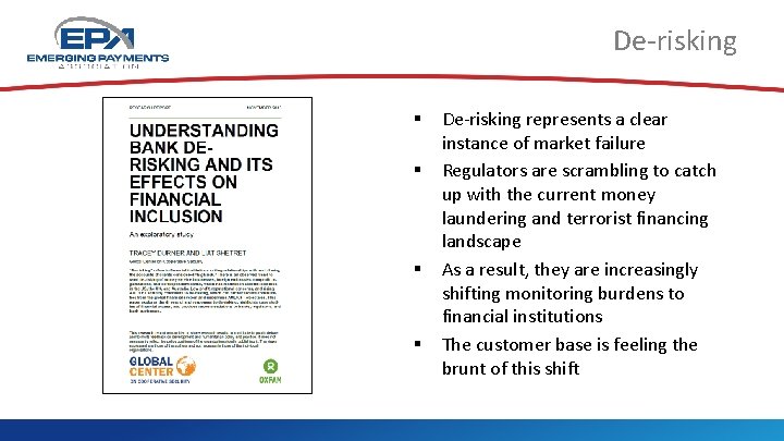 De-risking § § De-risking represents a clear instance of market failure Regulators are scrambling