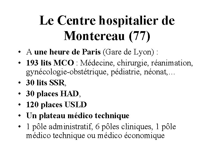 Le Centre hospitalier de Montereau (77) • A une heure de Paris (Gare de