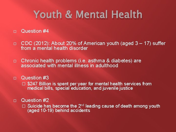 Youth & Mental Health � Question #4 � CDC (2012): About 20% of American