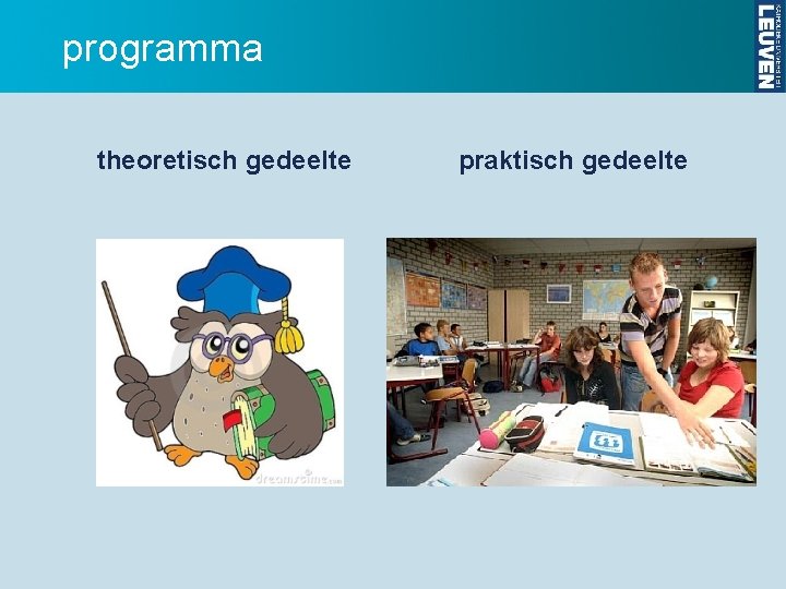programma theoretisch gedeelte praktisch gedeelte 