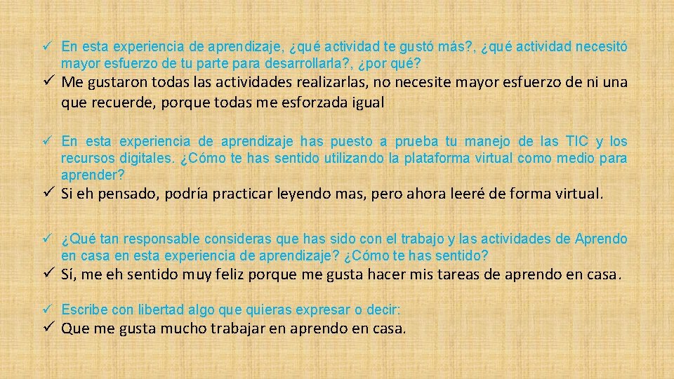 ü En esta experiencia de aprendizaje, ¿qué actividad te gustó más? , ¿qué actividad