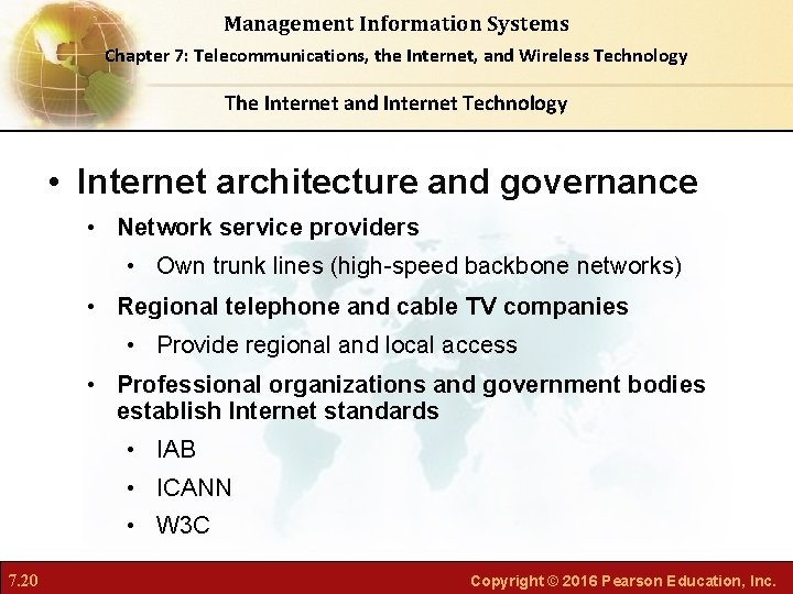 Management Information Systems Chapter 7: Telecommunications, the Internet, and Wireless Technology The Internet and