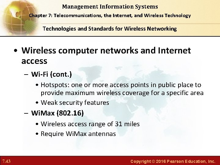 Management Information Systems Chapter 7: Telecommunications, the Internet, and Wireless Technology Technologies and Standards