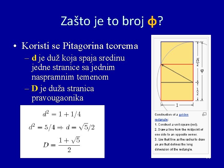 Zašto je to broj φ? • Koristi se Pitagorina teorema – d je duž Zašto je to broj φ? • Koristi se Pitagorina teorema – d je duž