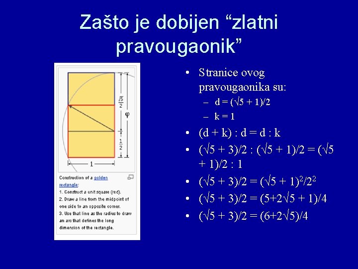 Zašto je dobijen “zlatni pravougaonik” • Stranice ovog pravougaonika su: – d = (√ Zašto je dobijen “zlatni pravougaonik” • Stranice ovog pravougaonika su: – d = (√