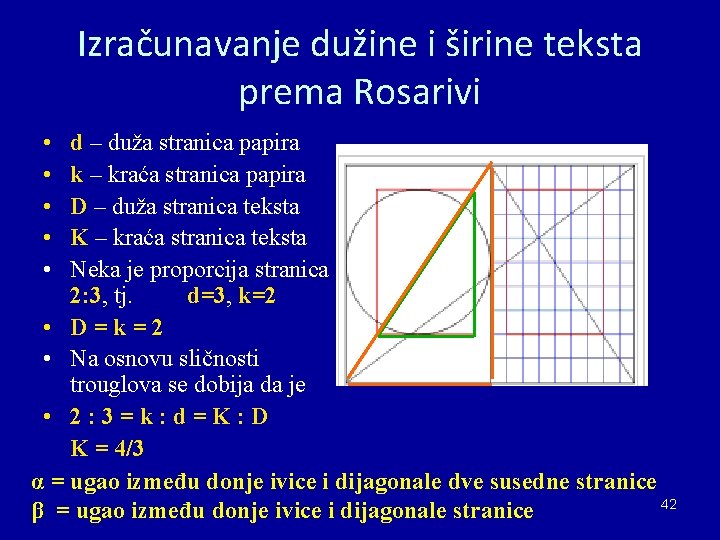 Izračunavanje dužine i širine teksta prema Rosarivi • • • d – duža stranica Izračunavanje dužine i širine teksta prema Rosarivi • • • d – duža stranica