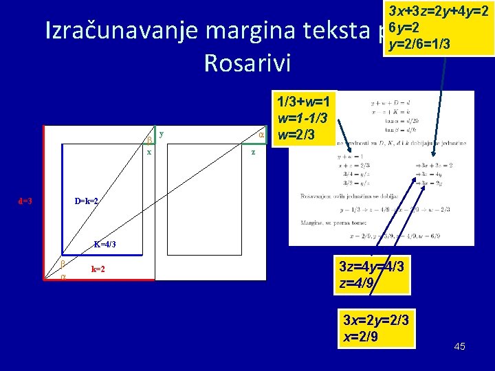 3 x+3 z=2 y+4 y=2 6 y=2 y=2/6=1/3 Izračunavanje margina teksta prema Rosarivi β 3 x+3 z=2 y+4 y=2 6 y=2 y=2/6=1/3 Izračunavanje margina teksta prema Rosarivi β
