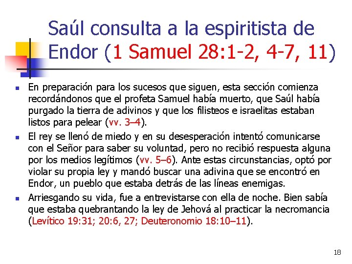 Saúl consulta a la espiritista de Endor (1 Samuel 28: 1 -2, 4 -7,