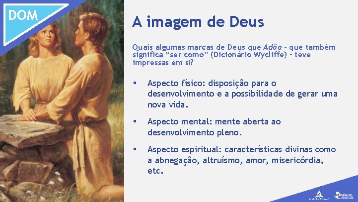 DOM A imagem de Deus Quais algumas marcas de Deus que Adão - que