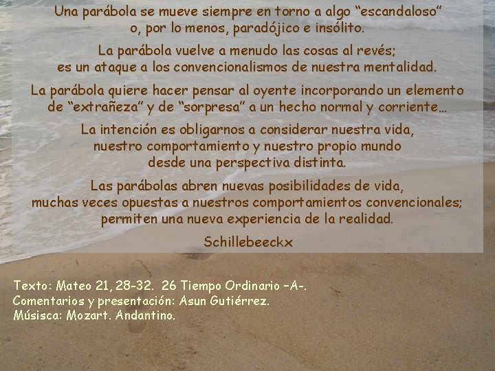 Una parábola se mueve siempre en torno a algo “escandaloso” o, por lo menos,