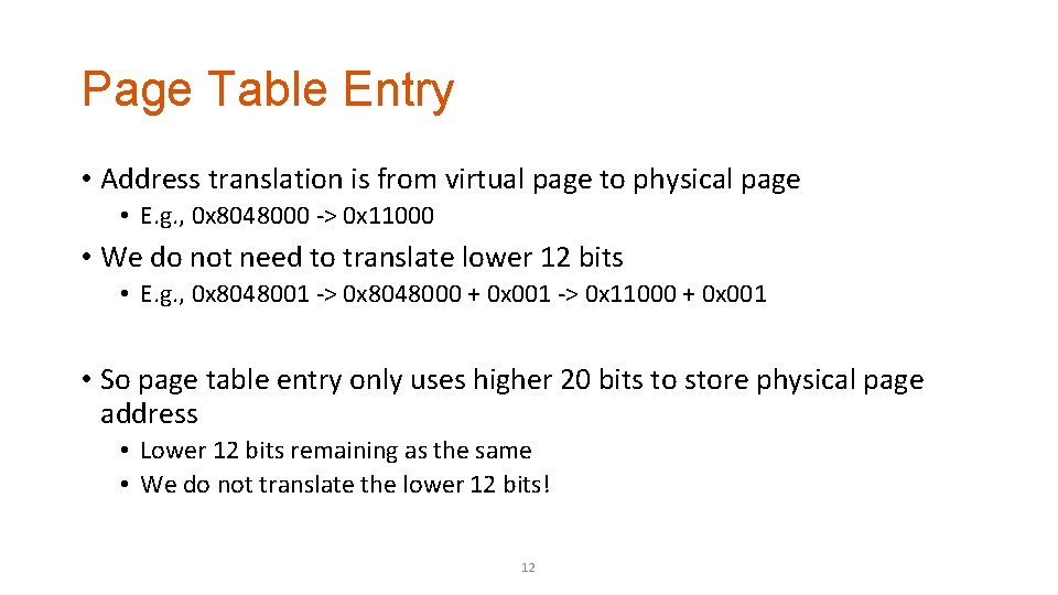 Page Table Entry • Address translation is from virtual page to physical page •