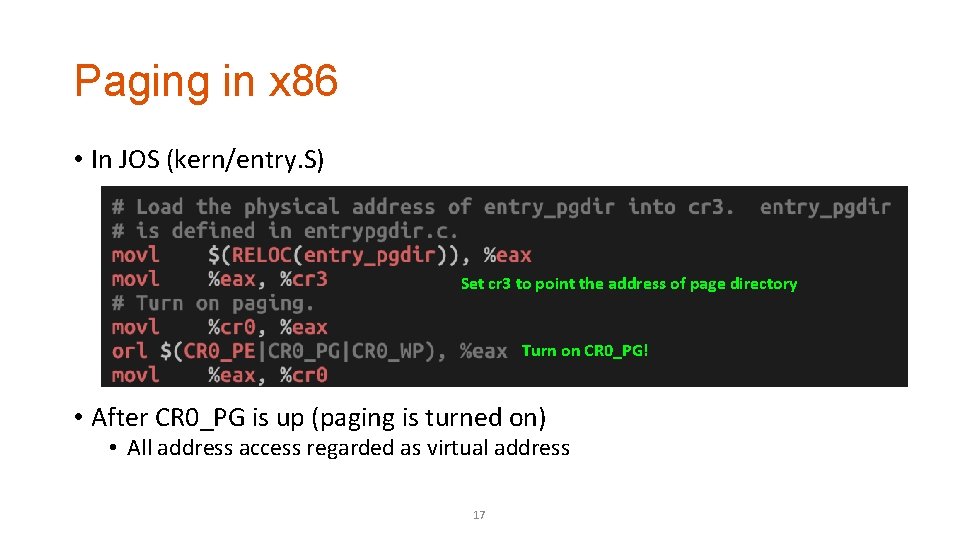 Paging in x 86 • In JOS (kern/entry. S) Set cr 3 to point