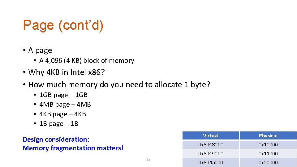 Page (cont’d) • A page • A 4, 096 (4 KB) block of memory