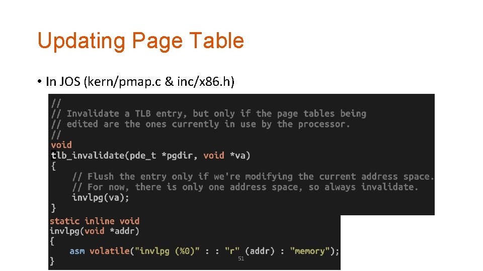 Updating Page Table • In JOS (kern/pmap. c & inc/x 86. h) 51 
