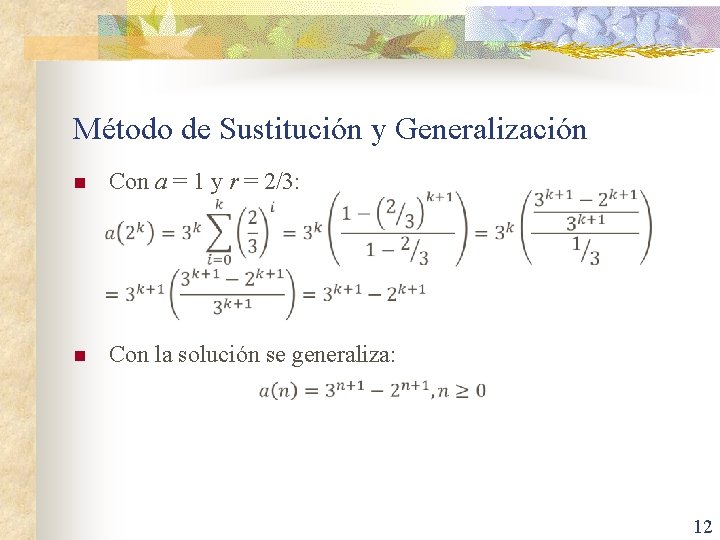 Método de Sustitución y Generalización n Con a = 1 y r = 2/3: