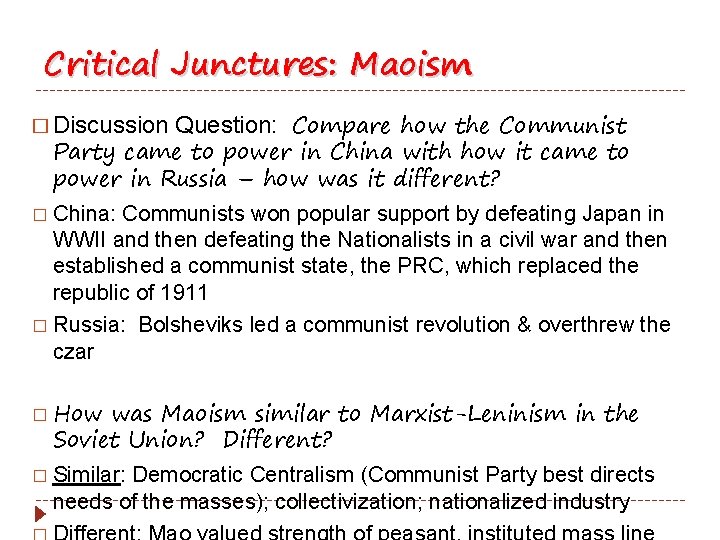 Critical Junctures: Maoism � Discussion Question: Compare how the Communist Party came to power Critical Junctures: Maoism � Discussion Question: Compare how the Communist Party came to power