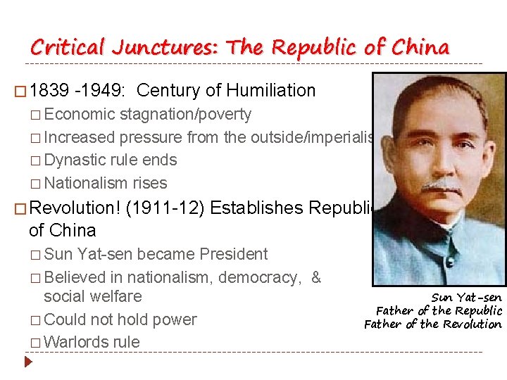 Critical Junctures: The Republic of China � 1839 -1949: Century of Humiliation � Economic