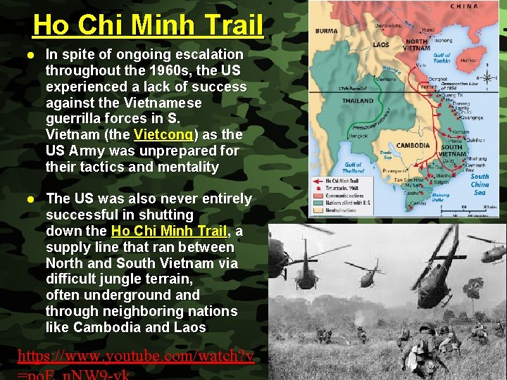 Slide 11 Ho Chi Minh Trail l l In spite of ongoing escalation throughout