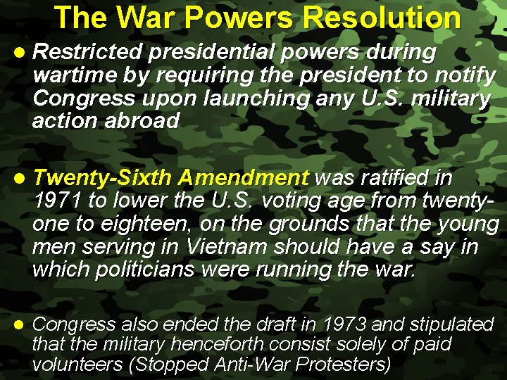 Slide 22 The War Powers Resolution l Restricted presidential powers during wartime by requiring