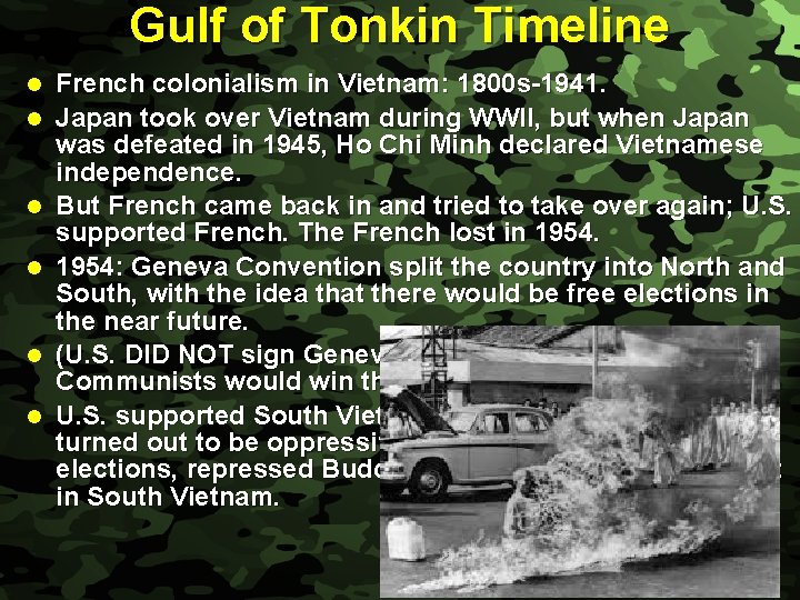 Slide 9 l l l Gulf of Tonkin Timeline French colonialism in Vietnam: 1800