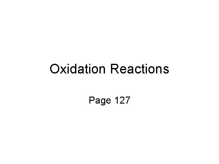 Oxidation Reactions Page 127 