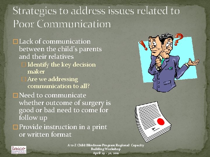 Strategies to address issues related to Poor Communication � Lack of communication between the