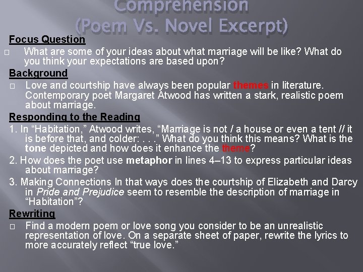 Comprehension (Poem Vs. Novel Excerpt) Focus Question What are some of your ideas about