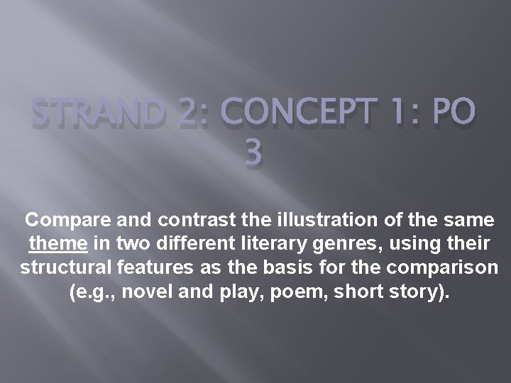 STRAND 2: CONCEPT 1: PO 3 Compare and contrast the illustration of the same