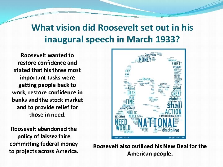 What vision did Roosevelt set out in his inaugural speech in March 1933? Roosevelt What vision did Roosevelt set out in his inaugural speech in March 1933? Roosevelt